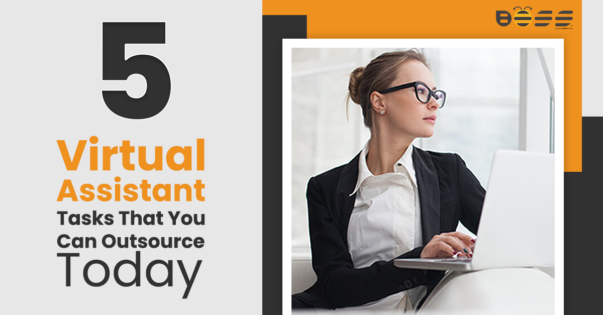 5 Virtual Assistant Tasks That You Can Outsource Today