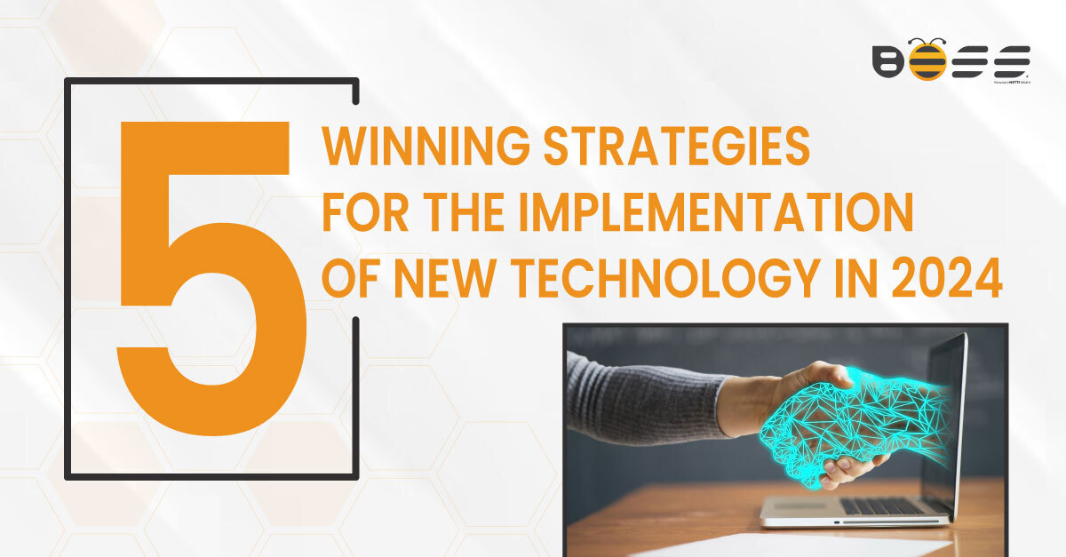 5 Winning Strategies for the Implementation of New Technology in 2024
