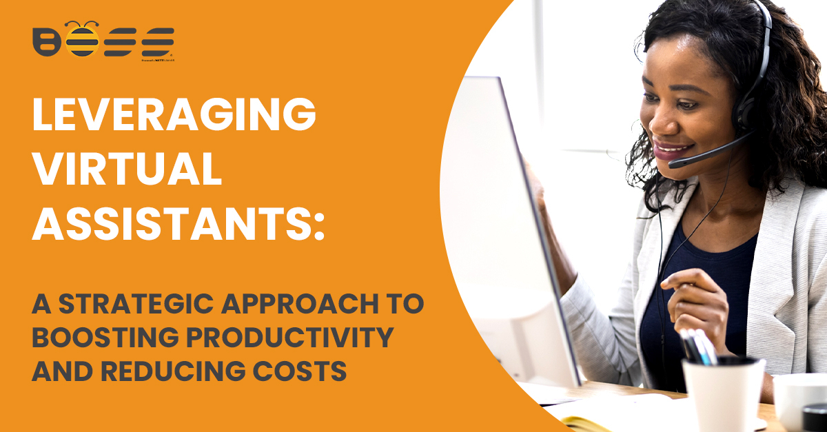 Leveraging Virtual Assistants: A Strategic Approach to Boosting Productivity and Reducing Costs