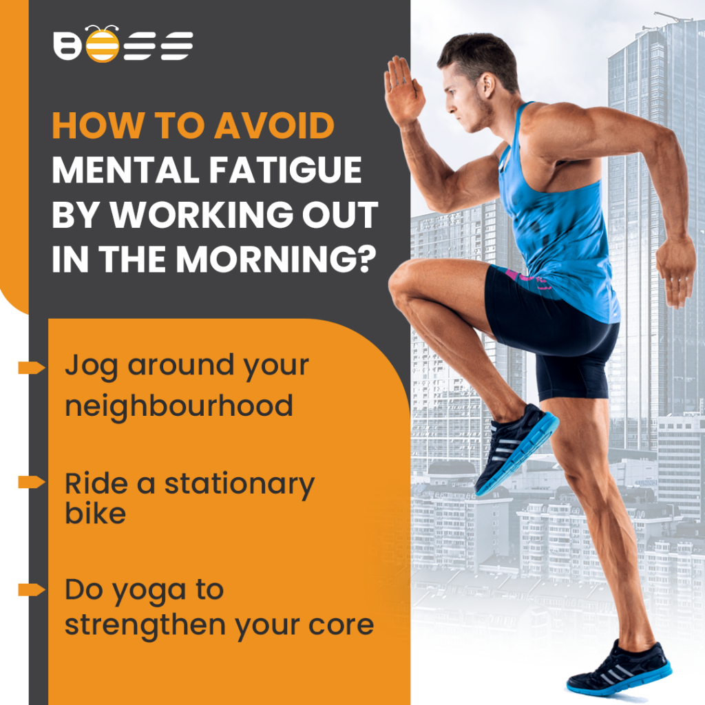 Avoid Mental Fatigue by working out