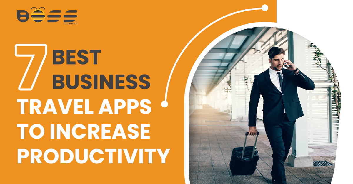 7 Best Business Travel Apps to Increase Productivity